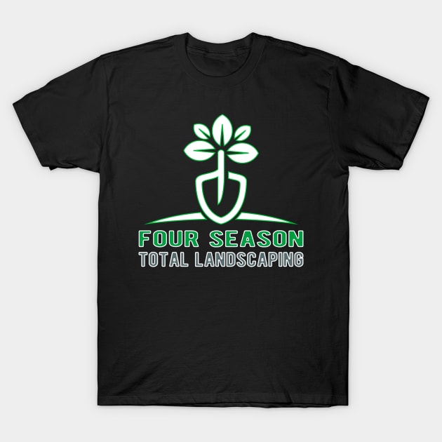 four seasons total landscaping T-Shirt by Mr.Speak